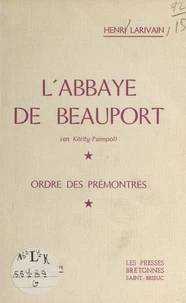 L'abbaye de Beauport (en Kérity-Paimpol)