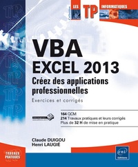 VBA Excel 2013 - Créez des applications professionnelles : exercices et corrigés.pdf