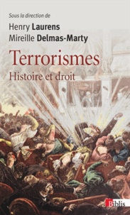 Henri Laurens et Mireille Delmas-Marty - Terrorismes - Histoire et droit.