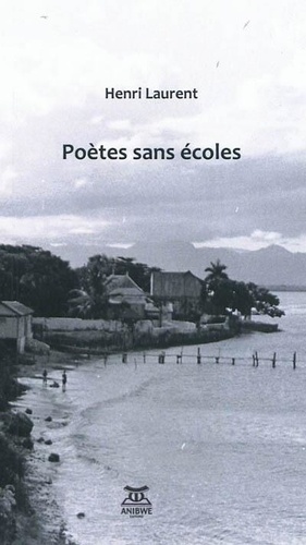 Henri Laurent - Poètes sans écoles.