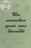 Henri Lavagne - Dix secondes pour une éternité.