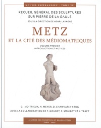 Henri Lavagne - Metz et la cité des Médiomatriques - Pack en 2 volumes.