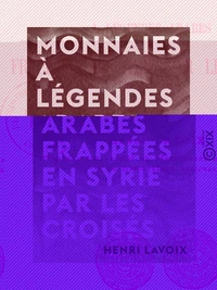 Monnaies à légendes arabes frappées en Syrie par les croisés