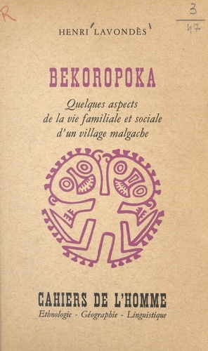 Bekoropoka. Quelques aspects de la vie familiale et sociale d'un village malgache