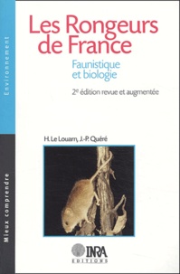 Henri Le Louarn et Jean-Pierre Quéré - Les Rongeurs de France - Faunistique et biologie.