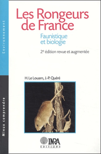 Les Rongeurs de France. Faunistique et biologie 2e édition revue et augmentée