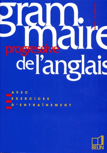 Henri Le Prieult - Grammaire Progressive De L'Anglais. Avec Exercices D'Entrainement.