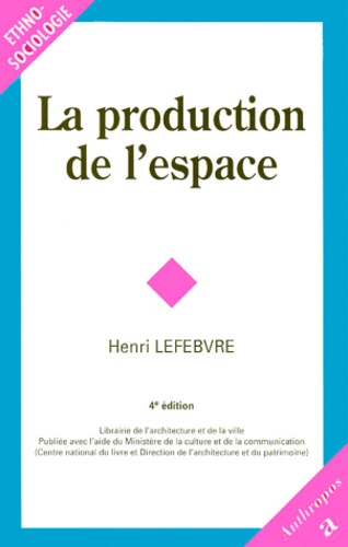 Henri Lefebvre - La production de l'espace.