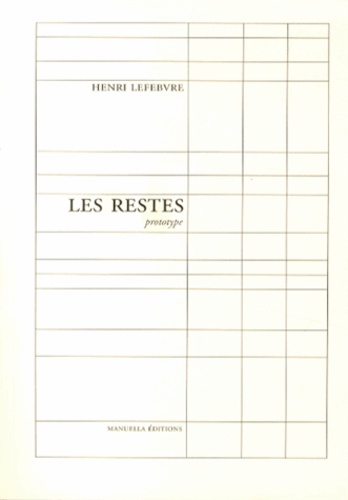 Henri Lefèbvre - Les restes, prototype.