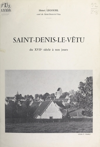 Saint-Denis-Le-Vêtu. Du XVIIe siècle à nos jours