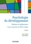 Psychologie du développement. Enfance et adolescence. Cours, exercices et QCM corrigés 4e édition revue et augmentée