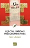Henri Lehmann et Marie-France Fauvet-Berthelot - Les civilisations précolombiennes.