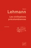 Henri Lehmann - Les civilisations précolombiennes.