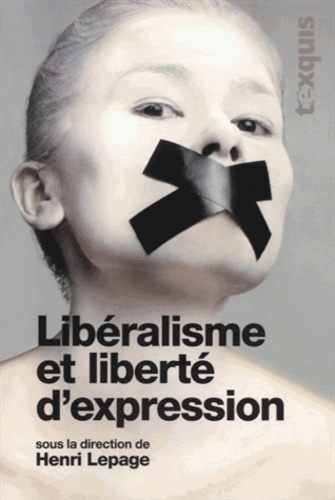 Henri Lepage - Libéralisme et liberté d'expression.