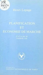 Planification et économie de marché : il n'y a pas de troisième voie