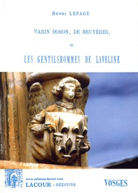 Henri Lepage - Varin Doron, de Bruyères, et les gentilshommes de Laveline.