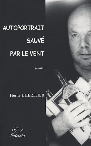 Henri Lheritier - Autoportrait sauvé par le vent.