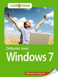 Henri Lilen - Débuter avec Windows 7.