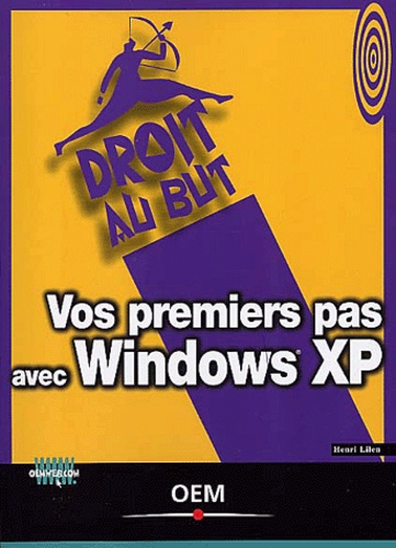 Henri Lilen - Vos Premiers Pas Avec Windows Xp.