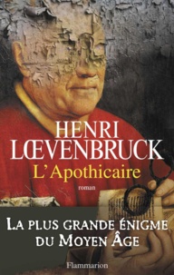Henri Loevenbruck - L'apothicaire.