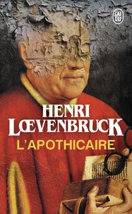 Henri Loevenbruck - L'apothicaire.