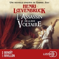 Henri Loevenbruck et Benoît Rivillon - L'assassin de la rue Voltaire.