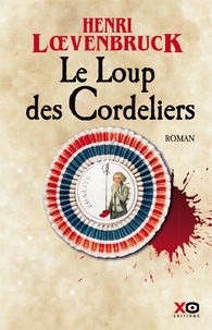 Téléchargement gratuit des ebooks pdf pour ordinateur Le loup des Cordeliers iBook PDF PDB par Henri Loevenbruck