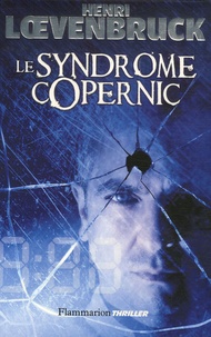 Henri Loevenbruck - Le syndrome Copernic.