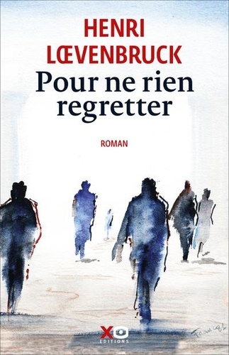 Pour ne rien regretter : roman