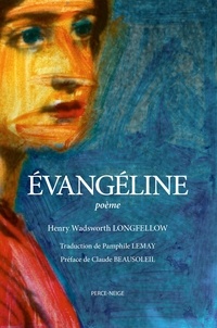 Henri Longfellow - Evangeline.