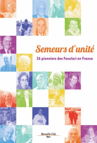 Henri-Louis Roche - Semeurs d'unité - 26 pionniers des Focolari en France.
