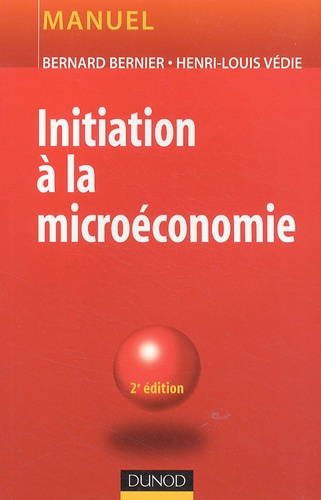 Henri-Louis Védie et Bernard Bernier - Initiation à la microéconomie.
