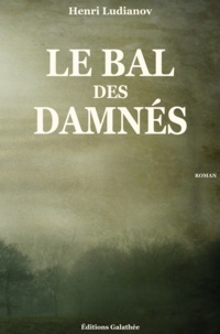 Henri Ludianov - Le Bal des Damnés.