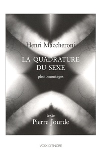 Henri Maccheroni et Pierre Jourde - La quadrature du sexe.