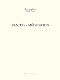 Henri Maccheroni - Vanites mediations.