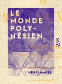 Henri Mager - Le Monde polynésien.