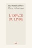 Henri Maldiney et  MALDINEY HENRI - L'espace du livre.