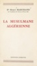 Henri Marchand - La musulmane algérienne.