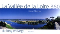 Henri Marcou - La vallée de la Loire 360° - De long en large.