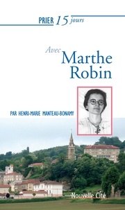 Henri-Marie Manteau-Bonamy - Prier 15 jours avec Marthe Robin.