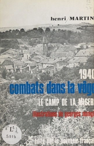 1940 : combats dans la Vôge. Le camp de la misère