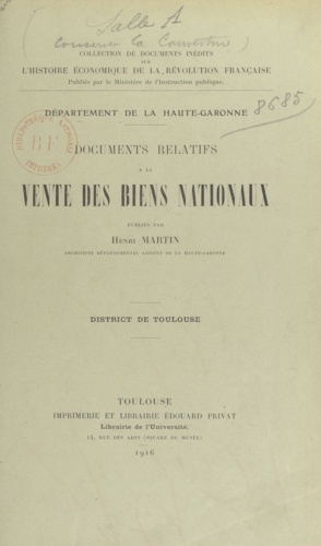 Documents relatifs à la vente des biens nationaux. Département de la Haute-Garonne. District de Toulouse