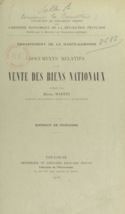 Henri Martin et  Ministère de l'Instruction pub - Documents relatifs à la vente des biens nationaux - Département de la Haute-Garonne. District de Toulouse.