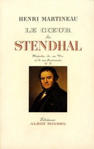 Henri Martineau et Henri Martineau - Le C ur de Stendhal - tome 2.