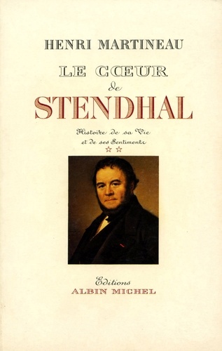 Henri Martineau et Henri Martineau - Le Coeur de Stendhal - tome 2.