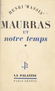 Henri Massis - Maurras et notre temps (1).