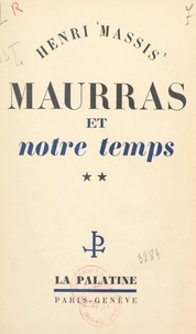 Henri Massis - Maurras et notre temps (2).