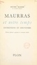 Henri Massis - Maurras et notre temps - Entretiens et souvenirs.