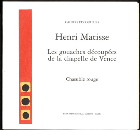Henri Matisse - Les gouaches découpées de la Chapelle de Vence  : Chasuble rouge.