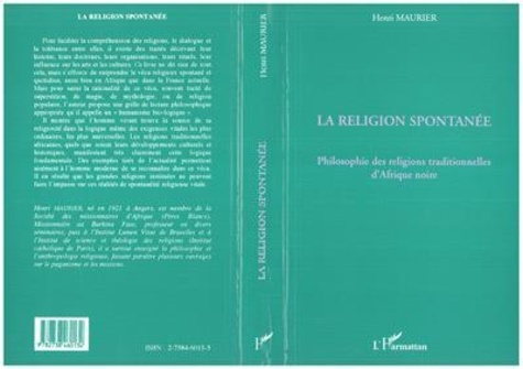 Henri Maurier - La Religion Spontanee Philosophie Des Religions Traditionnelles D'Afrique Noire.